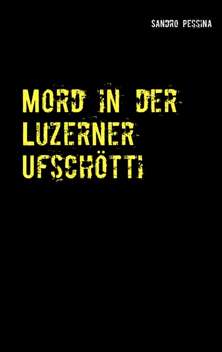 Mord in der Luzerner Ufschötti