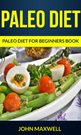 Paleo Diet: Paleo Diet for Beginners Book