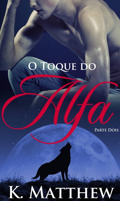 O Toque do Alfa: Parte Dois