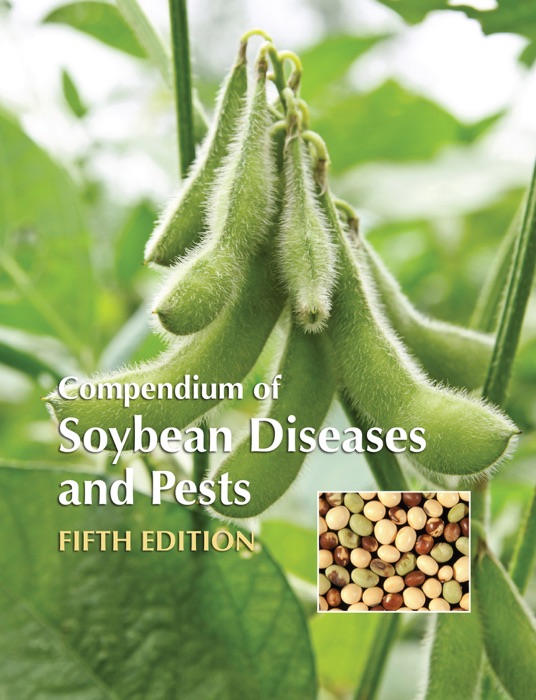 Compendium of Soybean Diseases and Pests, Fifth Edition