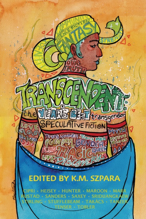 Transcendent: The Year's Best Transgender Speculative Fiction