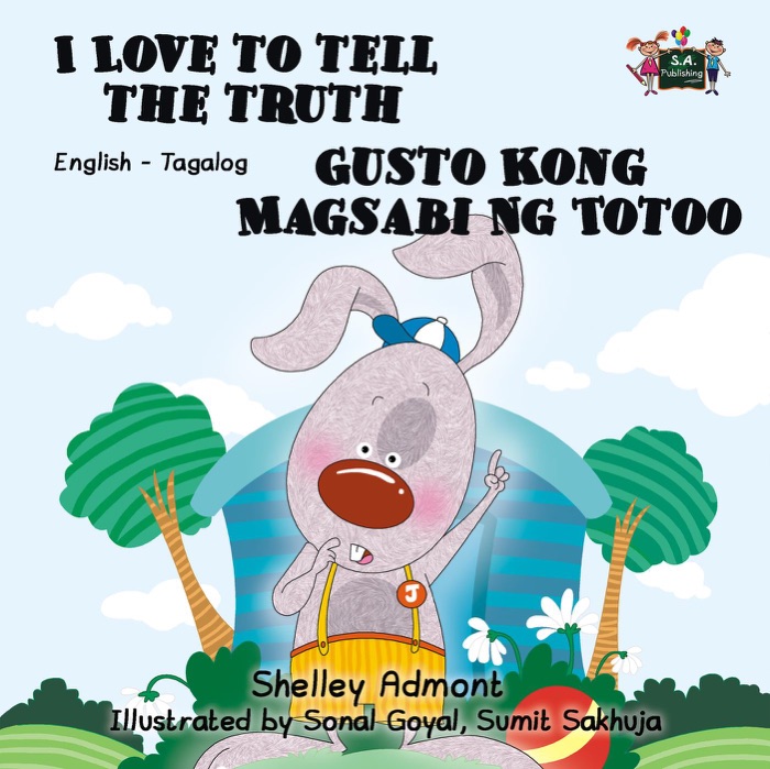 I Love to Tell the Truth Gusto Kong Magsabi Ng Totoo (Tagalog Children's Book Bilingual)