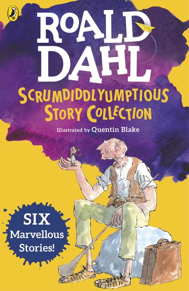 Roald Dahl's Scrumdiddlyumptious Story Collection