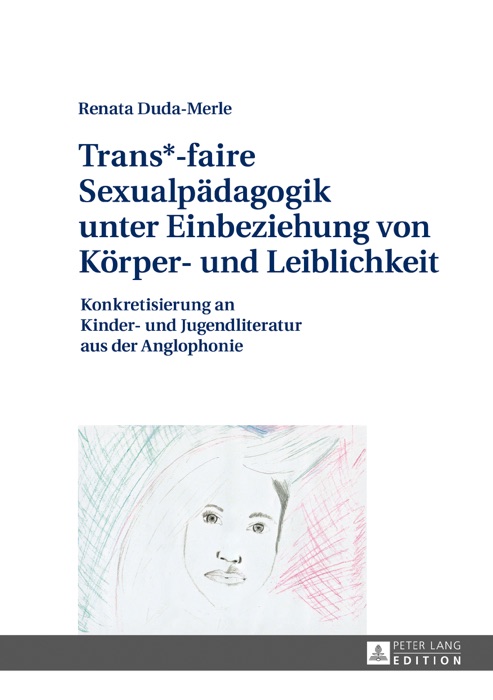Trans*-faire sexualpädagogik unter einbeziehung von körper- und leiblichkeit