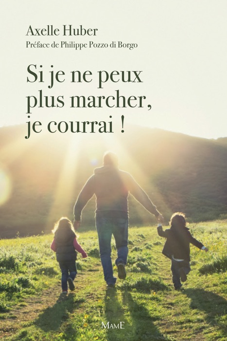 Si je ne peux plus marcher, je courrai !