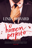 O homem perfeito - Linda Howard