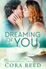 Dreaming of You - Cora Reed
