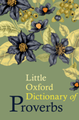 Little Oxford Dictionary of Proverbs - Liz Knowles