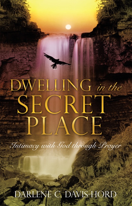 Dwelling in the Secret Place