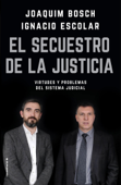 El secuestro de la justicia - Joaquim Bosch Grau & Ignacio Escolar