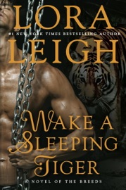 Wake a Sleeping Tiger - Lora Leigh by  Lora Leigh PDF Download