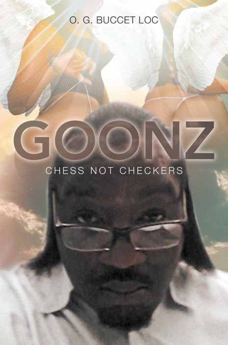 GOONZ: Chess Not Checkers