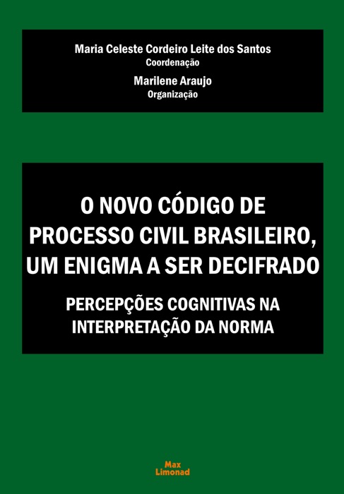 O Novo Código de Processo Civil Brasileiro, um enigma a ser decifrado