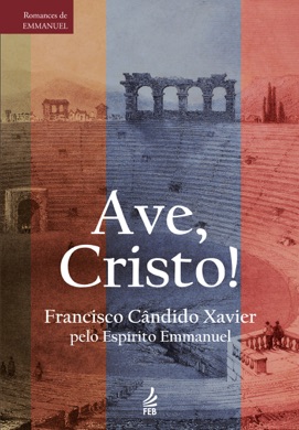 Capa do livro Ave, Cristo! de Emmanuel