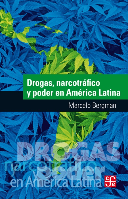 Drogas, narcotráfico y poder en América Latina