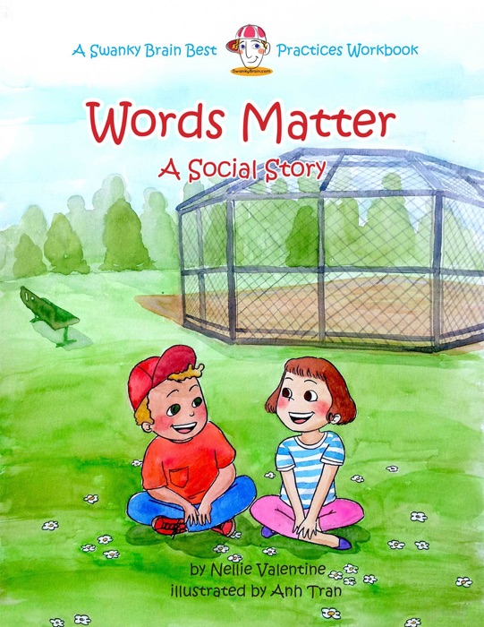 Words Matter: A Social Story (A Swanky Brain Best Practices Series Book #8)