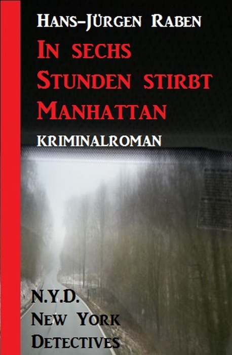 In sechs Stunden stirbt Manhattan: N.Y.D. - New York Detectives