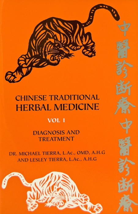 Chinese Traditional Herbal Medicine Volume 1