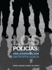 Los policías: una averiguación antropológica - María Eugenia Suárez de Garay