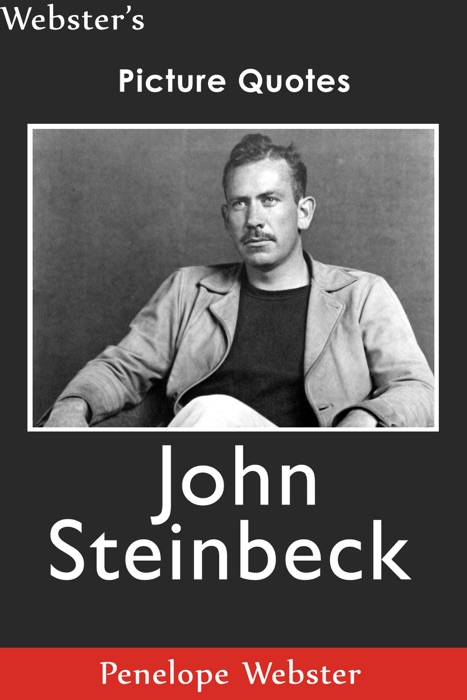 Webster's John Steinbeck Picture Quotes