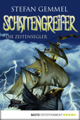 Schattengreifer - Die Zeitensegler - Stefan Gemmel