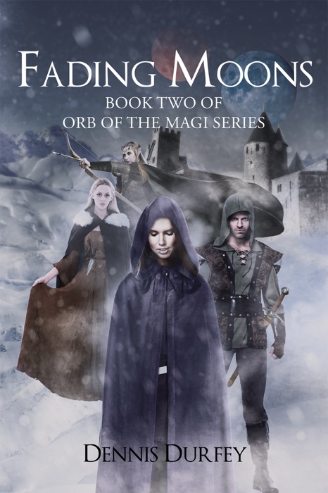 Fading Moons: Book Two of Orb of the Magi Series