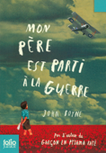 Mon père est parti à la guerre - John Boyne