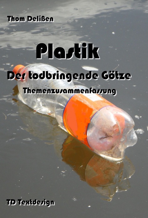 Plastik -  Der todbringende Götze