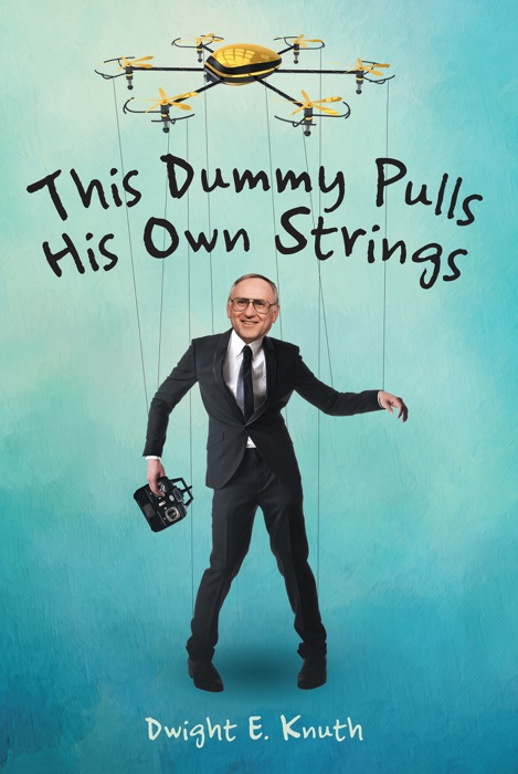 This Dummy Pulls His Own Strings