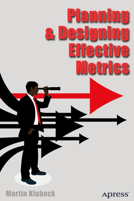 Planning and Designing Effective Metrics