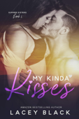My Kinda Kisses - Lacey Black