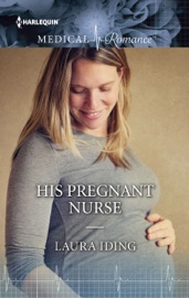 His Pregnant Nurse - Laura Iding by  Laura Iding PDF Download