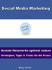 Social Media Marketing – Soziale Netzwerke optimal nutzen -Strategien, Tipps & Tricks für die Praxis - Klaus Frerix