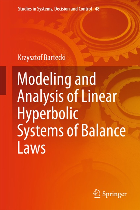 Modeling and Analysis of Linear Hyperbolic Systems of Balance Laws