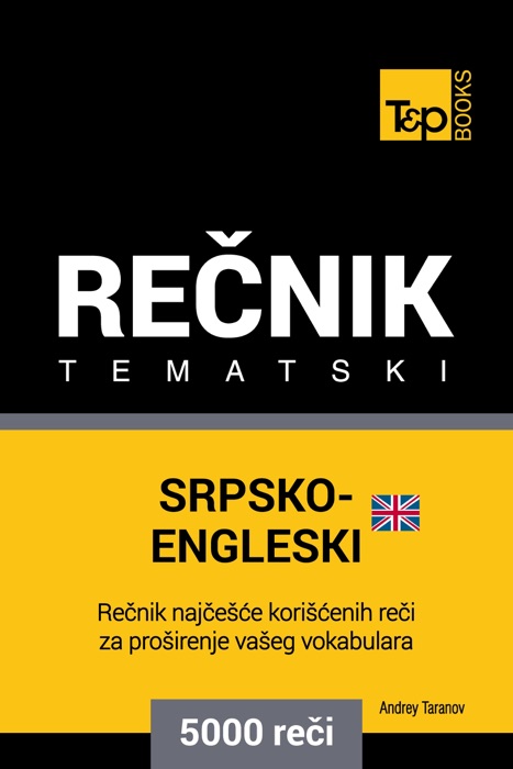 Srpsko-Engleski (britanski) tematski rečnik - 5000 korisnih reči