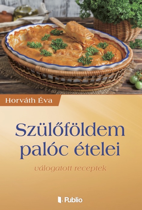 Szülőföldem palóc ételei