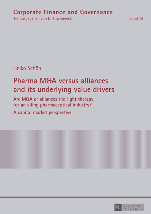 Pharma M&A versus alliances and its underlying value drivers