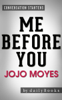 Daily Books - Me Before You: A Novel by Jojo Moyes  Conversation Starters artwork