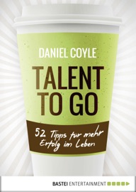 Talent to go - Daniel Coyle by  Daniel Coyle PDF Download