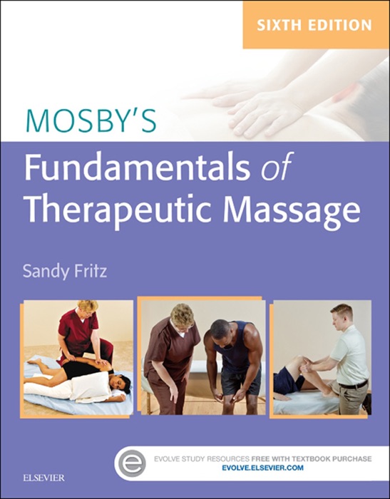 Mosby's Fundamentals of Therapeutic Massage - E-Book