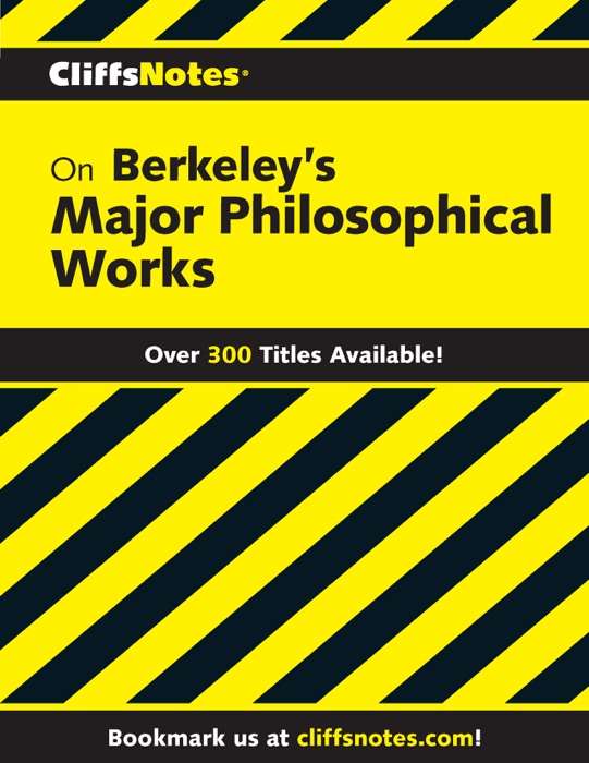 CliffsNotes on Berkeley's Major Philosophical Works