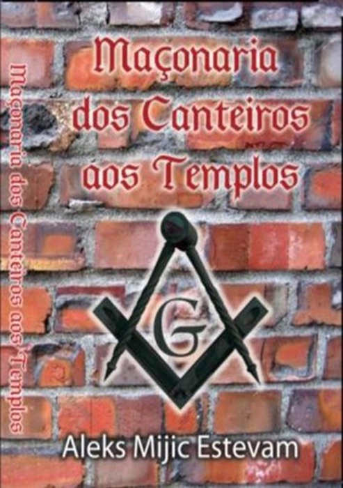 Maçonaria dos canteiros aos templos