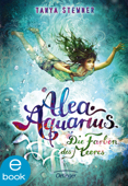 Alea Aquarius 2. Die Farben des Meeres - Tanya Stewner