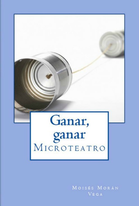 Ganar, ganar. Microteatro