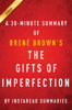 The Gifts of Imperfection by Brene Brown A 30-minute Summary - InstaRead Summaries