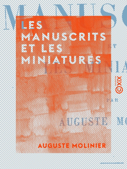 Les Manuscrits et les Miniatures