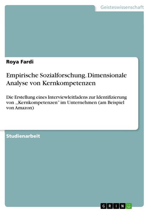 Empirische Sozialforschung. Dimensionale Analyse von Kernkompetenzen