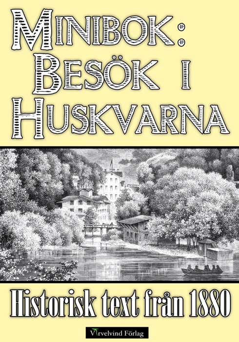 Minibok: Ett besök i Huskvarna år 1880