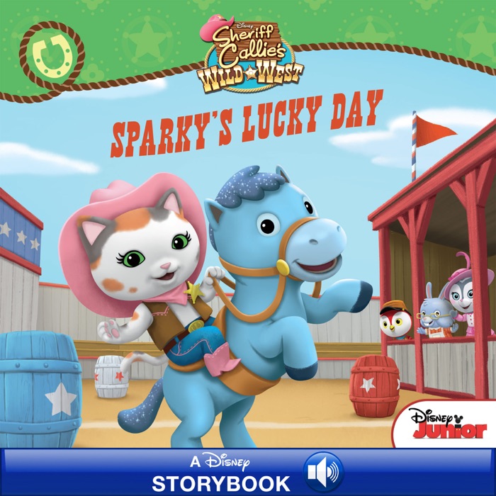 Sheriff Callie's Wild West:  Sparky's Lucky Day