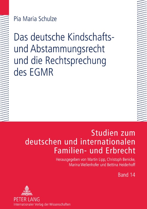 Das deutsche Kindschafts- und Abstammungsrecht und die Rechtsprechung des EGMR